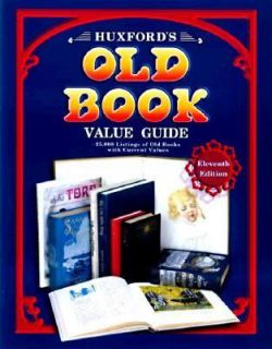 Old Book Value Guide by Sharon Huxford and Bob Huxford 1999, Hardcover 