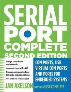Serial Port Complete COM Ports, USB Virtual COM Ports, and Ports for 