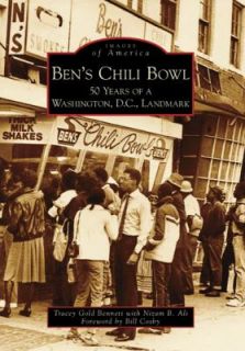 Bens Chili Bowl 50 Years of a Washington, D.C. Landmark by Tracey 