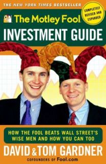 The Motley Fool Investment Guide How the Fool Beats Wall Streets Wise 