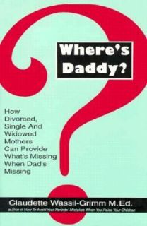   When Dads Missing by Claudette Wassil Grimm 1994, Hardcover