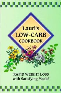 Lauris Low Carb Cookbook Rapid Weight Loss with Satisfying Meals by 
