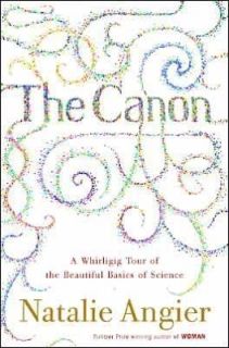 The Canon A Whirligig Tour of the Beautiful Basics of Science by 