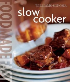 Slow Cooker by Norman Kolpas and Williams Sonoma Staff 2006, Hardcover 