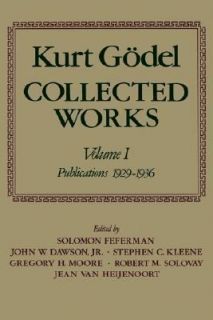 Collected Works Vol. I Publications, 1929 1936 by Kurt Godel 1986 