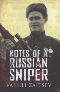 Notes of a Russian Sniper by Vassili Zaitsev 2010, Hardcover