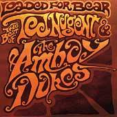 Loaded for Bear The Best of Ted Nugent the Amboy Dukes by Amboy Dukes 