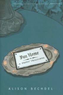 Fun Home A Family Tragicomic by Alison Bechdel 2006, Hardcover