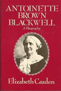   Brown Blackwell A Biography by Elizabeth Cazden 1983, Paperback