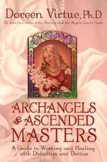 Archangels and Ascended Masters A Guide to Working and Healing with 