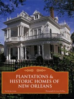   and Historic Homes of New Orleans by Jan Arrigo 2008, Hardcover