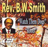   Roots by Rev. B.W. Smith CD, Nov 2007, Atlanta International
