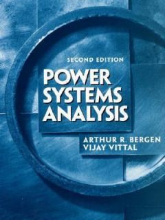 Power Systems Analysis by Arthur R. Bergen and Vijay Vittal 1999 