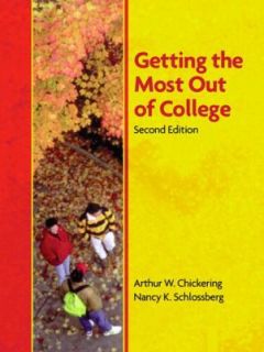 Getting the Most Out of College by Arthur W. Chickering and Nancy K 