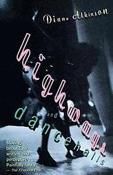 Highways and Dancehalls by Diana Atkinson 1996, Paperback