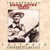 The Essential Gene Autry 1933 1946 by Gene Autry CD, Oct 1992, Legacy 