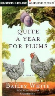 Quite a Year for Plums by Bailey White 1998, Cassette, Unabridged 