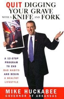   and Begin a Healthy Lifestyle by Mike Huckabee 2005, Hardcover
