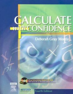 Calculate with Confidence by Deborah C. Gray Morris 2005, Paperback 