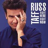 Right Here Right Now by Russ Taff CD, Nov 1999, Benson