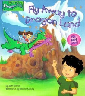 Fly Away to Dragon Land (Nifty Lift and Look) Book Beth Terrill