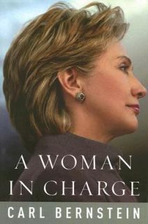   of Hillary Rodham Clinton by Carl Bernstein 2007, Hardcover