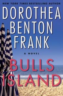 Bulls Island by Dorothea Benton Frank 2008, Hardcover