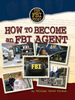   FBI Agent The FBI Story by William David Thomas 2009, Hardcover