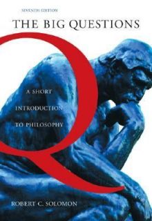   to Philosophy by Robert C. Solomon 2005, Paperback, Revised