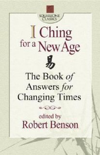 Ching for a New Age by Robert G. Benson 2001, Paperback