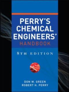 Perrys Chemical Engineers Handbook by Robert H. Perry and Don W 