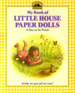 Book of Little House Paper Dolls A Day on the Prairie by Laura Ingalls 