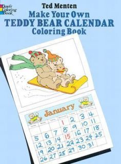 Make Your Own Teddy Bear Calendar Coloring Book Vol. 181 by Ted Menten 
