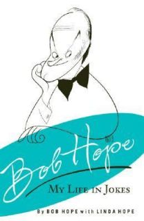 Bob Hope My Life in Jokes by Linda Hope and Bob Hope 2004, Hardcover 