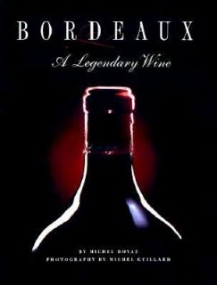 Bordeaux A Legendary Wine by Michel Dovaz 1998, Hardcover