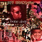 Bone Deep by Jeff Bradshaw CD, Jul 2009, Hidden Beach