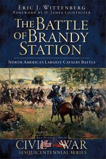 The Battle of Brandy Station North Americas Largest Cavalry Battle by 