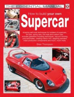   to Build Your Own Supercar by Brian Thompson 2008, Paperback