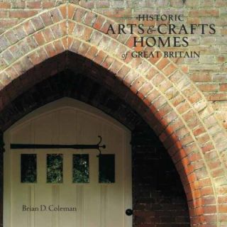   Crafts Homes of Great Britain by Brian Coleman 2005, Hardcover