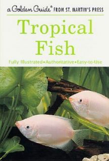 Tropical Fish Fully Illustrated Authoritative Easy to Use by Bruce W 