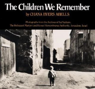 The Children We Remember by Chana Byers Abells 1986, Hardcover