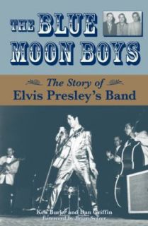   Presleys Band by Dan Griffin and Ken Burke 2006, Hardcover
