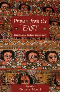 Prayers from the East Traditions of Eastern Christianity by Richard 