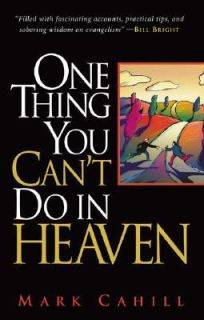 One Thing You Cant Do In Heaven by Mark Cahill 2004, Paperback