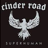 Superhuman by Cinder Road CD, Jun 2007, Caroline Distribution