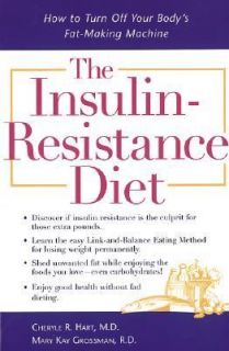 The Insulin Resistance Diet How to Turn off Your Bodys Fat Making 