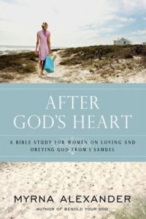After Gods Heart A Womans Study on Loving and Obeying God from 1 