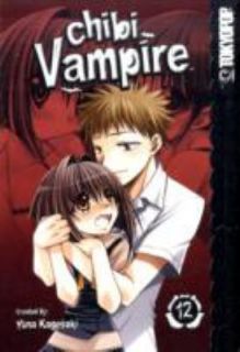 Chibi Vampire Vol. 12 by Yuna Kagesaki and Kagesaki Yuna 2008 