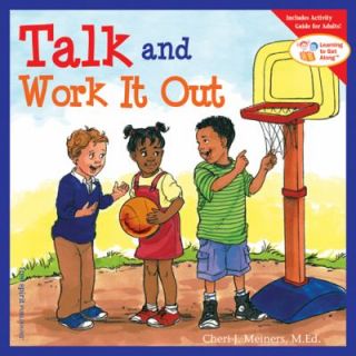 Talk and Work It Out by Cheri J. Meiners 2005, Paperback