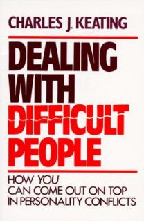   with Difficult People by Charles J. Keating 1984, Hardcover